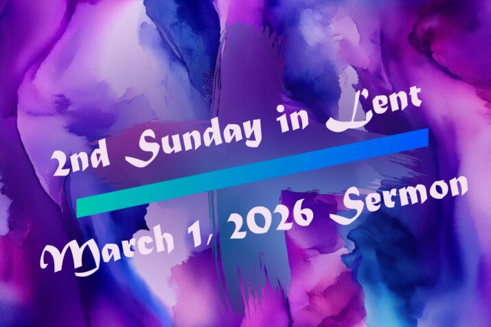Second Sunday in Lent (March 1, 2026)