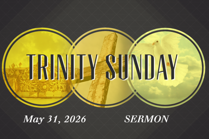 Trinity Sunday (May 31, 2026) Sermon